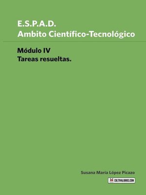 cover image of E.S.P.A.D. Ambito Científico- Tecnológico. Módulo IV. Tareas resueltas